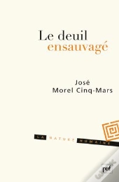 Le Deuil Ensauvagé