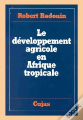 Le Developpement Agricole En Afrique Tropicale