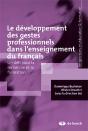 Le Développement Des Gestes Professionnels Dans L'Enseignement Du Français ; Un Défi Pour La Recherche Et La Formation - Preview