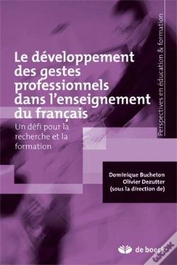 Capa do artigo Le Développement Des Gestes Professionnels Dans L'Enseignement Du Français ; Un Défi Pour La Recherche Et La Formation