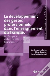 Le Développement Des Gestes Professionnels Dans L'Enseignement Du Français ; Un Défi Pour La Recherche Et La Formation