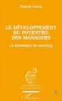 Le Developpement Du Potentiel Des Managers ; La Dynamique Du Caoching - Preview