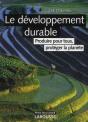 Le Développement Durable ; Produire Pour Tous, Protéger La Planète (Édition 2009) - Preview