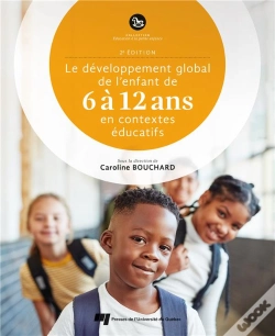 Capa do artigo Le Développement Global De L'Enfant De 6 À 12 Ans En Contextes Éducatifs (2e Édition)