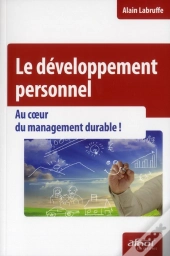 Le Developpement Personnel. Au Coeur Du Management Durable !
