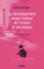 Le Développement Sensori-Moteur De L'Enfant Et Ses Avatars - Preview