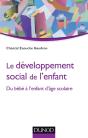 Le Développement Social De L'Enfant ; Du Bébé À L'Enfant D'Âge Scolaire - Preview