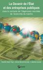 Le Devenir De L'État Et Des Entreprises Publiques ; Dans Le Contexte De L'Hégémonie Mondiale De L'Économie De Marché - Preview