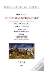Le Devisement Du Monde Tome 6 ; Dernier Livre D'Ynde ; Retour Vers L'Occident
