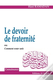 Le Devoir De Fraternité ; Ou Comment Rester Unis