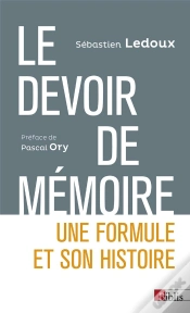 Capa do artigo Le Devoir De Mémoire : Une Formule Et Son Histoire