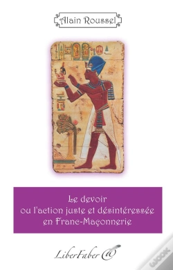 Capa do artigo Le Devoir Ou L'Action Juste Et Desinteressee En Franc-Maconnerie