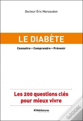 Le Diabete - Les 200 Questions Cles Pour Mieux Vivre