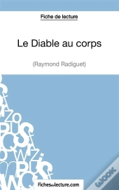 Le Diable Au Corps De Raymond Radiguet : Analyse Complète De L'Oeuvre