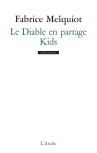 Le Diable En Partage ; Kids