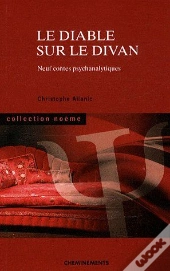 Le Diable Sur Le Divan ; Neuf Contes Psychanalytiques