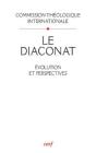 Le Diaconat - Evolution Et Perspectives - Preview