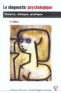 Le Diagnostic Psychologique ; Theorie, Ethique, Pratique - Preview