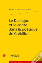 Le Dialogue Et Le Conte Dans La Poétique De Crébillon