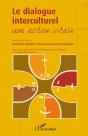 Le Dialogue Interculturel ; Une Action Vitale - Preview
