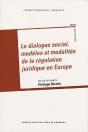 Le Dialogue Social, Modèles Et Modalités De La Régulation Juridique En Europe - Preview
