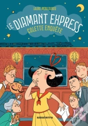 Capa do artigo Le Diamant Express : Colette Enquête