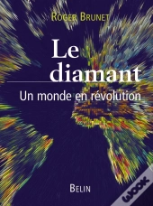 Le Diamant ; Un Monde En Révolution