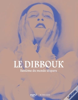 Capa do artigo Le Dibbouk, Fantôme Du Monde Disparu