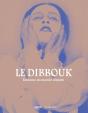 Le Dibbouk, Fantôme Du Monde Disparu - Preview