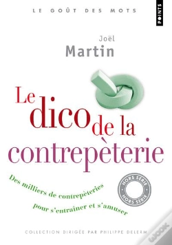 Capa do artigo Le Dico De La Contrepeterie ; Des Milliers De Contrepèteries Pour S'Entraîner Et S'Amuser
