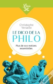 Capa do artigo Le Dico De La Philo ; Plus De 100 Notions Essentielles