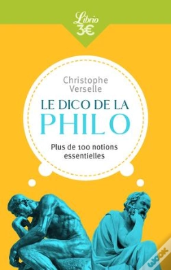 Capa do artigo Le Dico De La Philo ; Plus De 100 Notions Essentielles