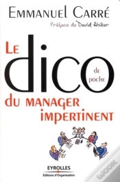 Capa do artigo Le Dico De Poche Du Manager Impertinent : Préface De David Abiker
