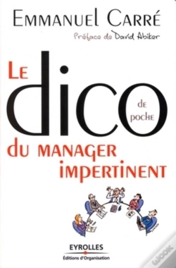 Capa do artigo Le Dico De Poche Du Manager Impertinent : Préface De David Abiker