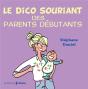 Le Dico Souriant Des Parents Debutants - Preview