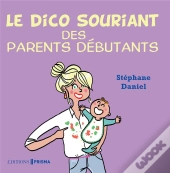 Le Dico Souriant Des Parents Debutants