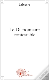 Le Dictionnaire Contestable