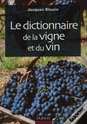 Le Dictionnaire De La Vigne Et Du Vin