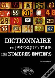 Le Dictionnaire De (Presque) Tous Les Nombres Entiers