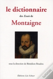 Le Dictionnaire Des Essais De Montaigne