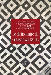Le Dictionnaire Du Conservatisme