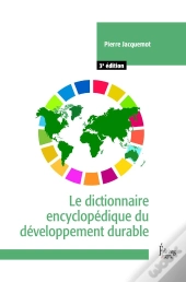 Le Dictionnaire Du Développement Durable (3e Édition)