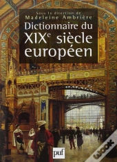 Le Dictionnaire Du Xixe Siècle Européen