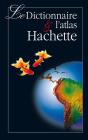 Le Dictionnaire Et L'Atlas Hachette - Preview