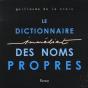 Le Dictionnaire Immédiat Des Noms Propres - Preview