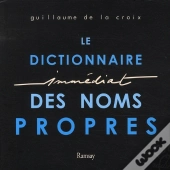 Le Dictionnaire Immédiat Des Noms Propres