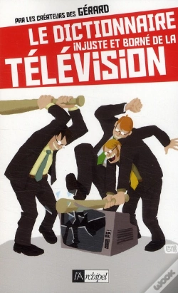 Capa do artigo Le Dictionnaire Injuste Et Borné De La Télévision
