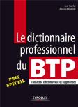 Le Dictionnaire Professionnel Du Btp (3e Édition)
