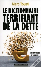 Le Dictionnaire Terrifiant De La Dette