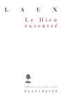 Le Dieu Excentré - Preview